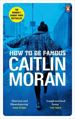 How to be Famous (eBook, ePUB) - Moran, Caitlin