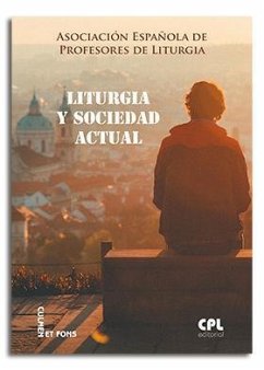 Liturgia y sociedad actual - Asociación Española de Profesores de Liturgia