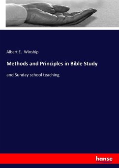 Methods and Principles in Bible Study - Winship, Albert E.