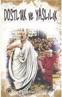 Dostluk Ve Yaslilik - Tullius Cicero, Marcus