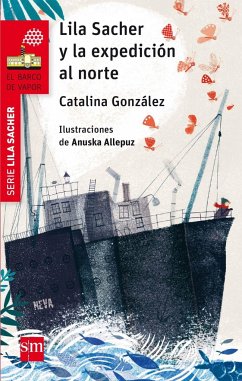 Lila Sacher y la expedición al Norte - González Vilar, Catalina