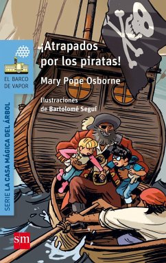 ¡Atrapados por los piratas! - Osborne, Mary Pope