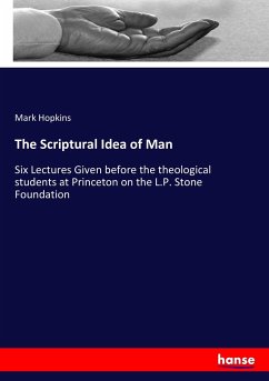 The Scriptural Idea of Man - Hopkins, Mark