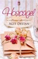 Hoscagel - Destan, Agit