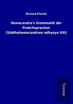 Hemacandra's Grammatik der Prakritsprachen (Siddhahemacandram adhyaya VIII) - Pischel, Richard