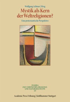 Mystik als Kern der Weltreligionen? - Achtner, Wolfgang