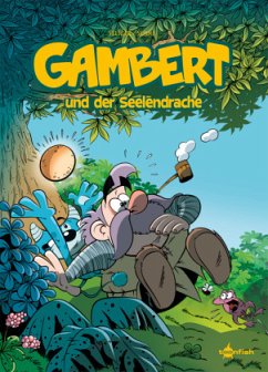 Gambert und der Seelendrache - Seliger, Dirk