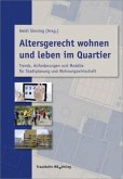 Altersgerecht wohnen und leben im Quartier