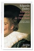 Historia universal de Don Juan : creación y vigencia de un mito moderno