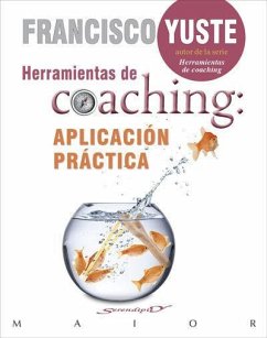 Herramientas de coaching : aplicación práctica - Yuste Pausa, Francisco