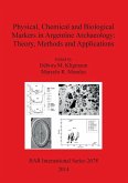 Physical, Chemical and Biological Markers in Argentine Archaeology