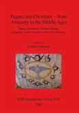 Pagans and Christians - from Antiquity to the Middle Ages
