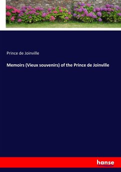 Memoirs (Vieux souvenirs) of the Prince de Joinville