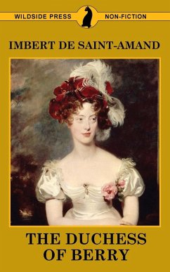 The Duchess of Berry and the Court of Louis XVIII The Duchess of Berry and the Court of Louis XVIII