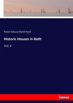 Historic Houses in Bath - Peach, Robert Edward Myhill