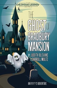 The Ghost of Bradbury Mansion - Blevins, Judith; Multz, Carroll