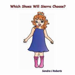 Which Shoes Will Sierra Choose? - Roberts, Sandra J