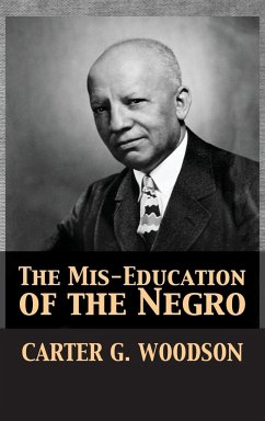 The Mis-Education of the Negro - Woodson, Carter Godwin