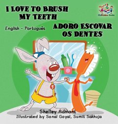 I Love to Brush My Teeth (English Portuguese Bilingual children's book) - Admont, Shelley; Books, Kidkiddos