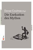 Die Exekution des Mythos