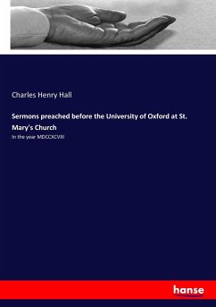 Sermons preached before the University of Oxford at St. Mary's Church