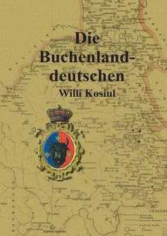 Die Buchenlanddeutschen - Kosiul, Willi