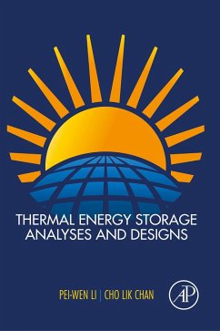 Thermal Energy Storage Analyses and Designs (eBook, ePUB) - Li, Pei-Wen; Chan, Cho Lik