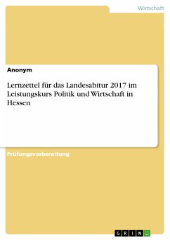 Lernzettel für das Landesabitur 2017 im Leistungskurs Politik und Wirtschaft in Hessen (eBook, PDF)