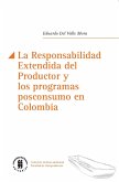 La Responsabilidad Extendida del Productor y los programas posconsumo en Colombia (eBook, ePUB)