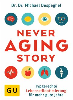 The Never Aging Story (eBook, ePUB) - Despeghel, Dr. Dr. Michael