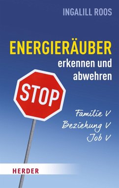 Energieräuber in Familie, Beziehung und Job erkennen und abwehren (eBook, ePUB) - Roos, Ingalill