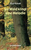 Im Wald klingt eine Melodie (eBook, ePUB)