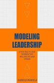Modeling Leadership (eBook, ePUB) Modeling Leadership (eBook, ePUB)