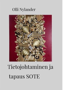 Tietojohtaminen ja tapaus SOTE (eBook, ePUB) - Nylander, Olli