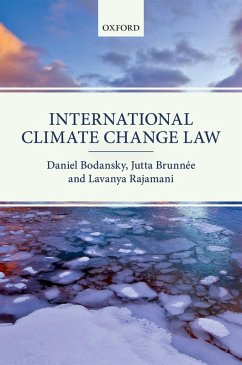 International Climate Change Law (eBook, ePUB) - Bodansky, Daniel; Brunn?e, Jutta; Rajamani, Lavanya