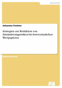 Strategien zur Reduktion von Zinsänderungsrisiken bei festverzinslichen Wertpapieren (eBook, PDF) - Fontner, Johannes