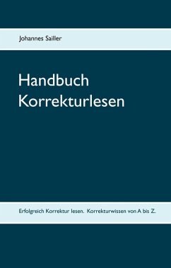 Handbuch Korrekturlesen (eBook, ePUB) - Sailler, Johannes