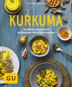 Kurkuma (eBook, ePUB) - Wiedemann, Christina