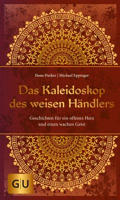 Das Kaleidoskop des weisen Händlers (eBook, ePUB) - Daiker, Ilona; Eppinger, Michael