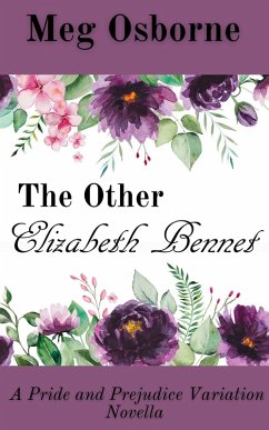 Cover The Other Elizabeth Bennet (Pride and Prejudice Variation Novella, #1) (eBook, ePUB)