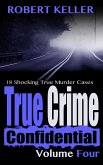 True Crime Confidential Volume 4 (eBook, ePUB)