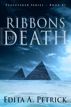 Ribbons of Death (Book 1 of the Peacetaker Series, #1) (eBook, ePUB) - Petrick, Edita A.