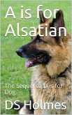 A is for Alsatian (eBook, ePUB)