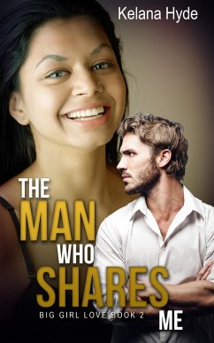 Cover The Man Who Shares Me (Big Girl Love, #2) (eBook, ePUB)