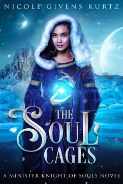 The Soul Cages: A Minister Knight of Souls Novel (A Minister Knights of Souls, #1) (eBook, ePUB) - Kurtz, Nicole