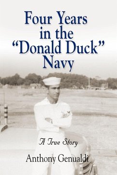 Four Years in the Donald Duck Navy - Genualdi, Anthony