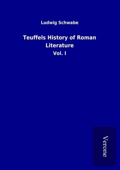 Teuffels History of Roman Literature - Schwabe, Ludwig