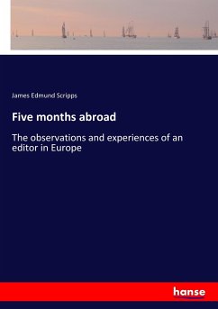 Five months abroad - Scripps, James Edmund