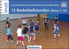 12 Basketballstunden - Hirschmann, Florian;Hirschmann, Lena;Macé, Jonathan