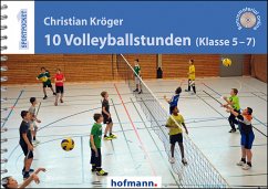 10 Volleyballstunden (Klasse 5-7) - Kröger, Christian